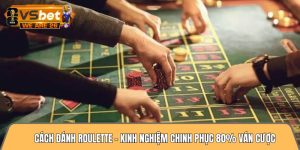 Cách đánh roulette