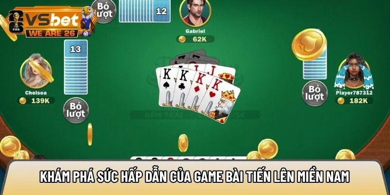 Khám phá sức hấp dẫn của game bài tiến lên miền Nam