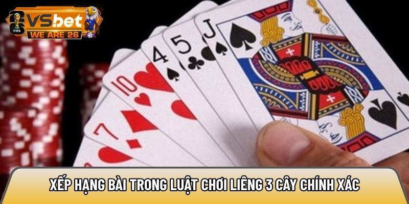 Xếp hạng bài trong luật chơi liêng 3 cây chính xác